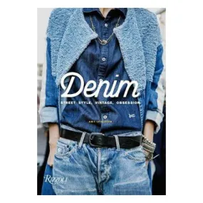 Denim: Street Style, Vintage, Obsession - Amy Leverton