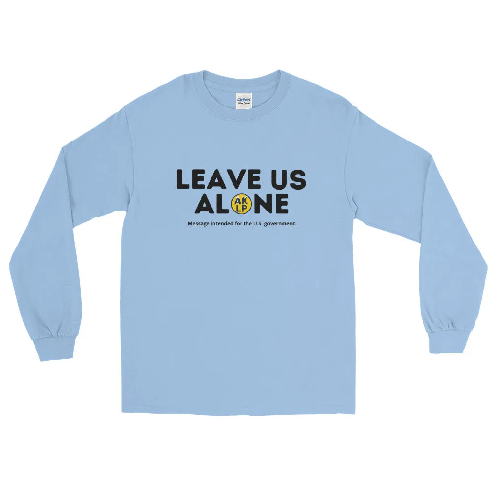 Leave Us Alone Alaska LP Men’s Long Sleeve Shirt