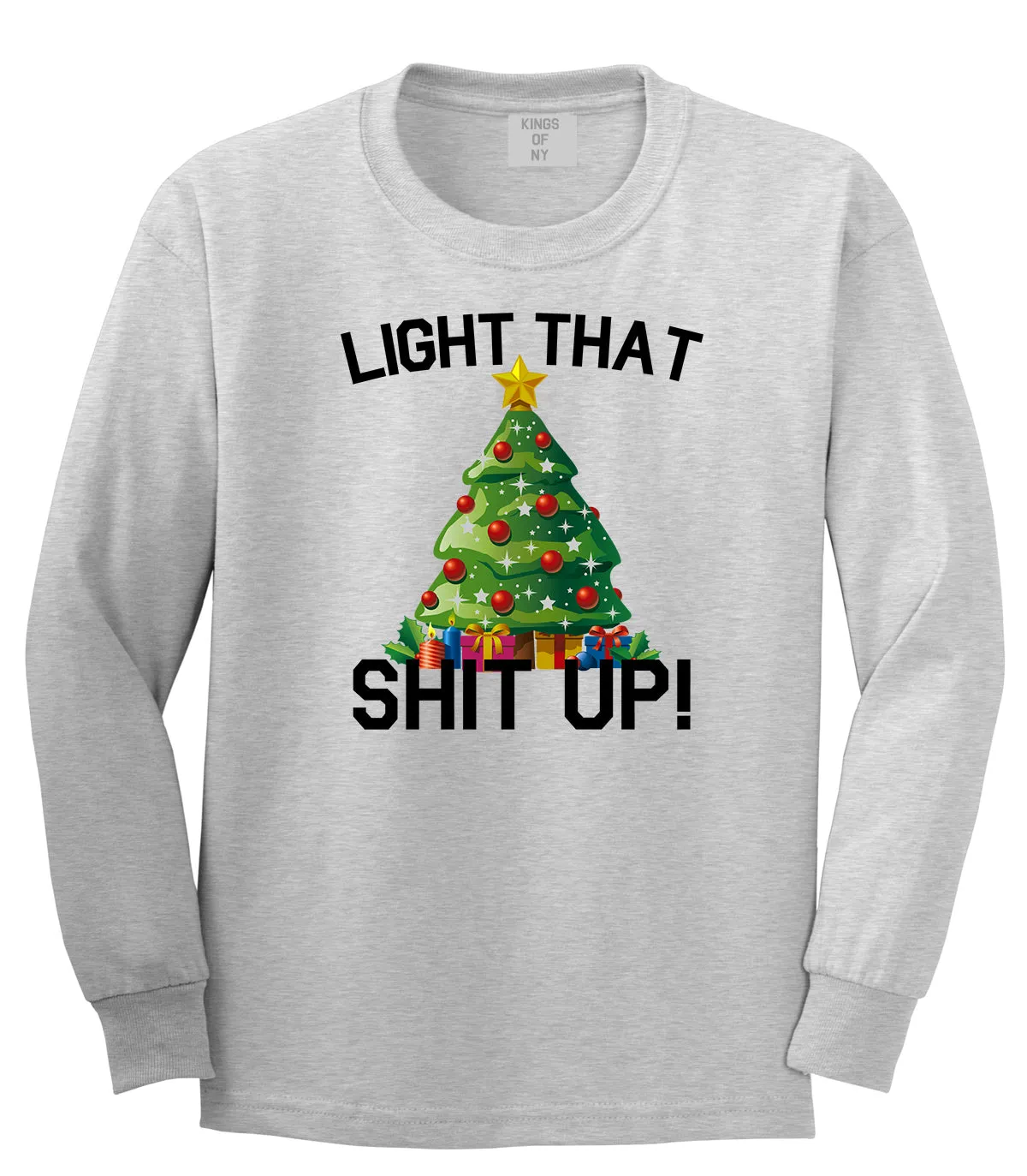 Light That Shit Up Funny Christmas Mens Long Sleeve T-Shirt