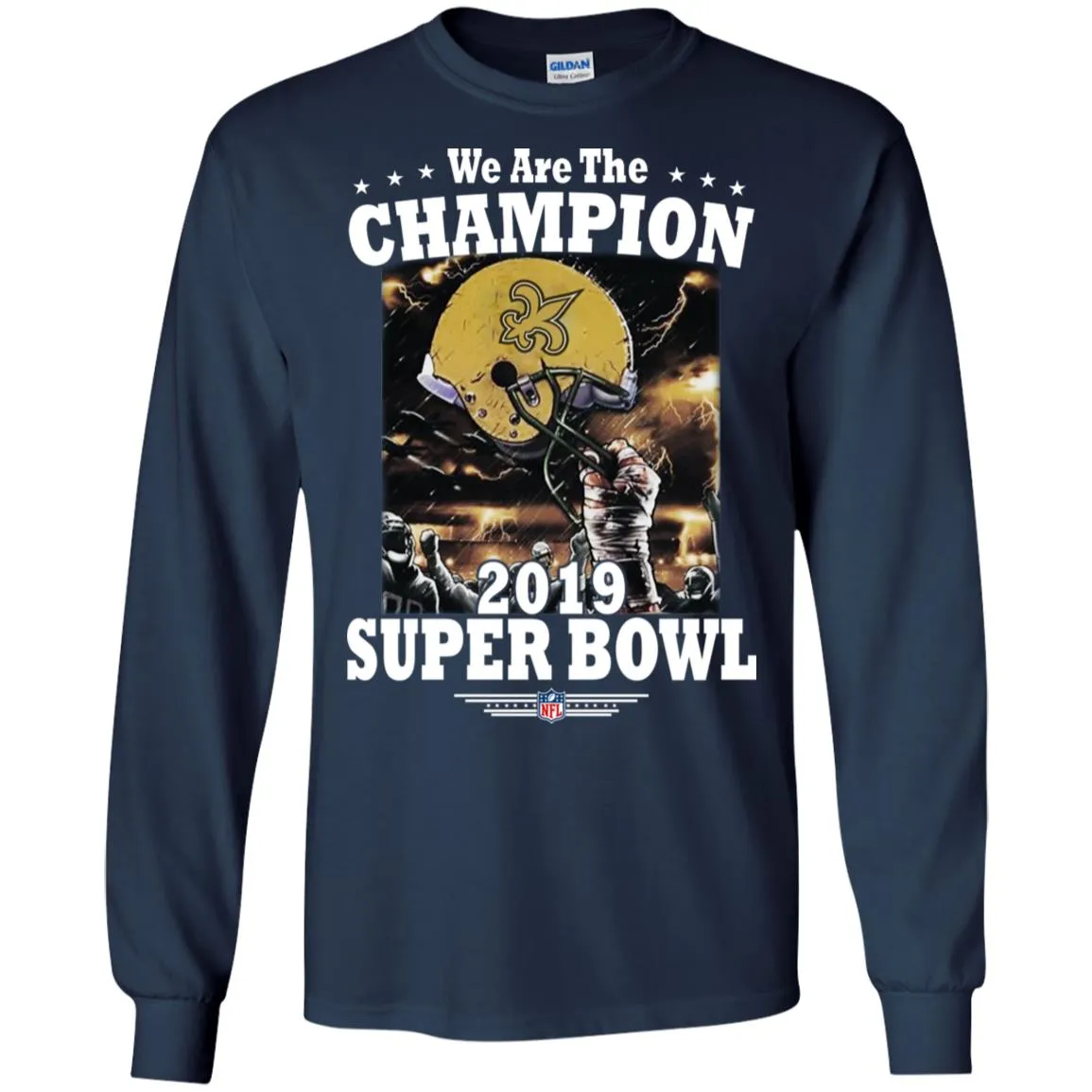 Nfl – New Orleans Saints We Are The Champion 2019 Super Bowl Football Men Long Sleeve Shirt