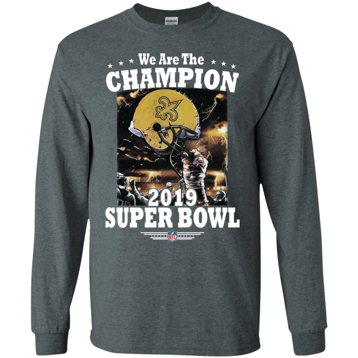 Nfl – New Orleans Saints We Are The Champion 2019 Super Bowl Football Men Long Sleeve Shirt